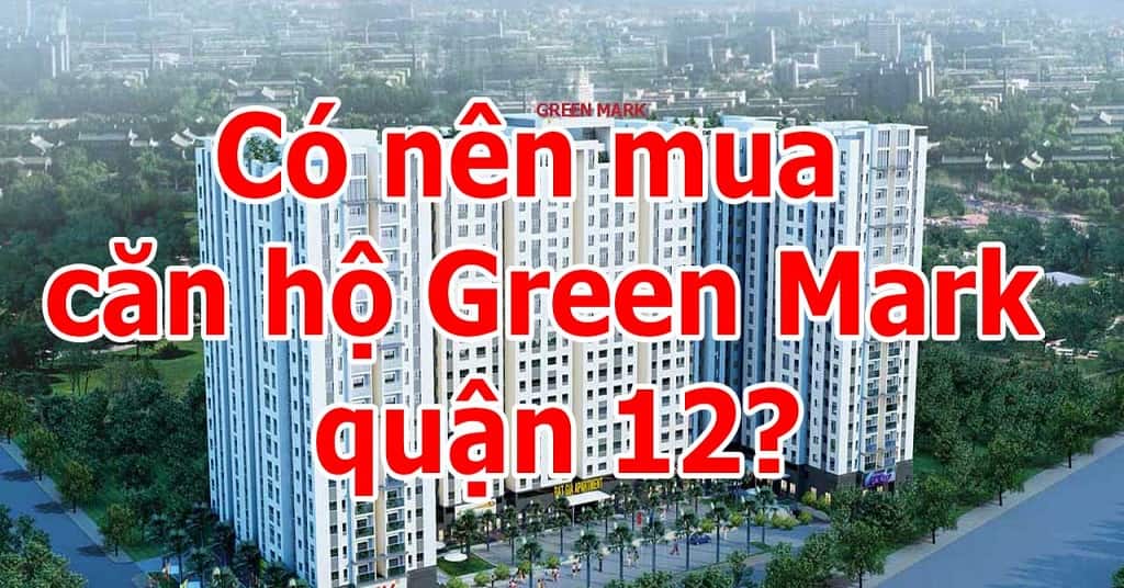 Lý do nên mua căn hộ Green Mark